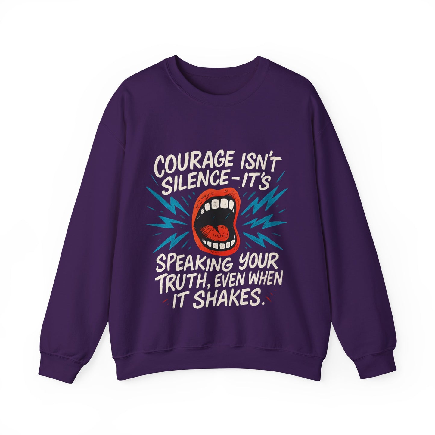 Courage Isn't Silence Sweatshirt, Unisex Crewneck, Empowerment Gift, Statement Clothing, Casual Wear, Everyday Style
