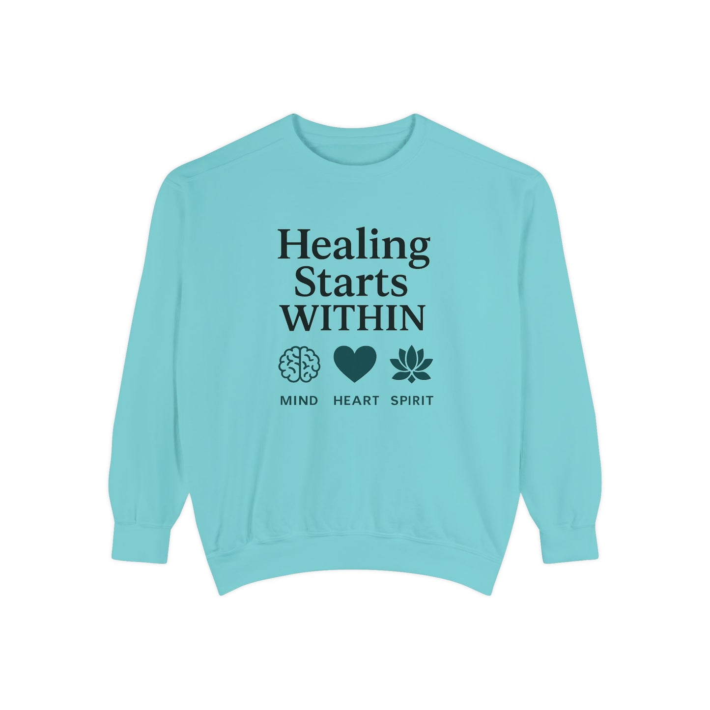 Mindful Healing Sweatshirt - Unisex Garment-Dyed, Inspirational Cozy Wear, Perfect for Self-Care Days, Gifts for Wellness Enthusiasts, [...]