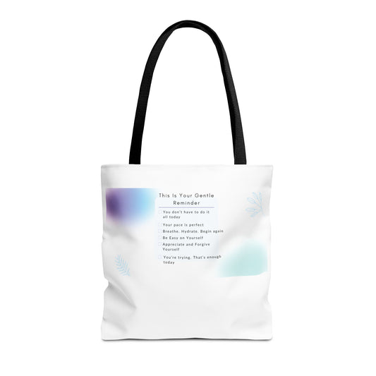 Gentle Reminder Tote Bag, Motivational Tote, Inspirational Gift, Everyday Carry, Peaceful Vibes, Unique Quote Bag