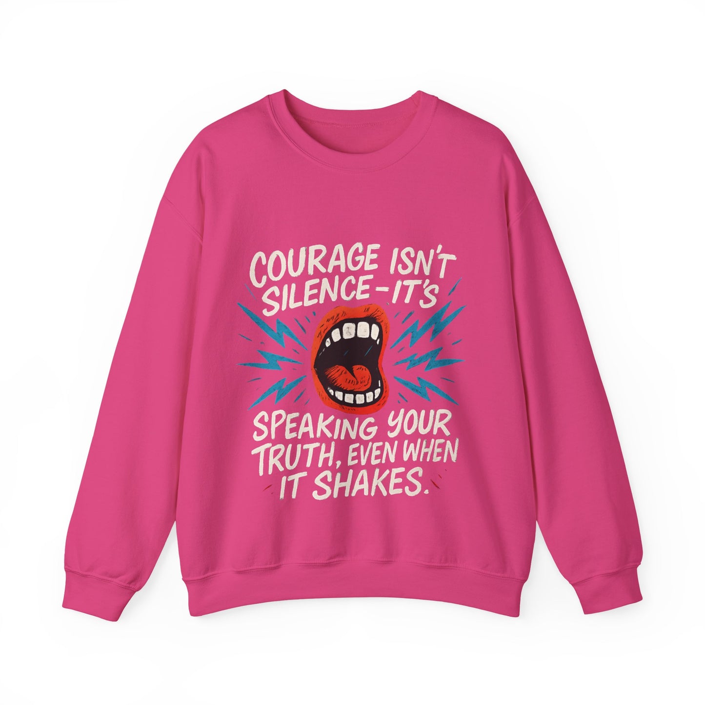 Courage Isn't Silence Sweatshirt, Unisex Crewneck, Empowerment Gift, Statement Clothing, Casual Wear, Everyday Style