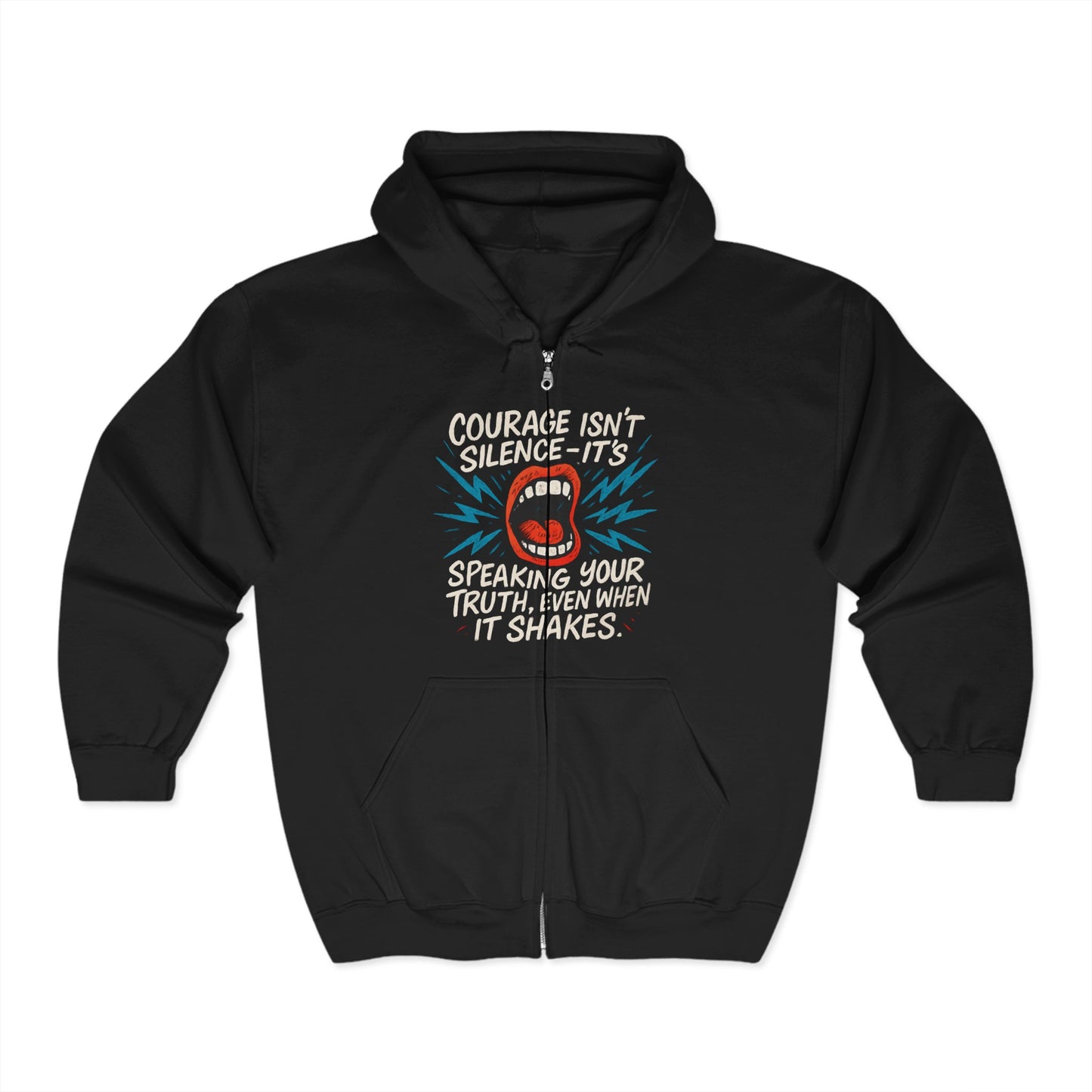 Courage Statement Hoodie, Unisex Full Zip Sweatshirt, Motivational Zip Up, Inspirational Gift for Advocates, Confidence Apparel