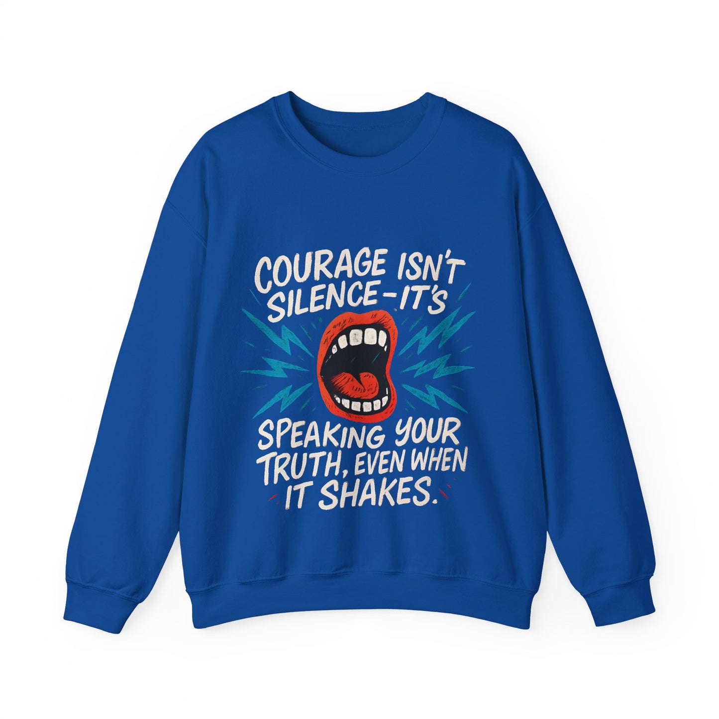 Courage Isn't Silence Sweatshirt, Unisex Crewneck, Empowerment Gift, Statement Clothing, Casual Wear, Everyday Style
