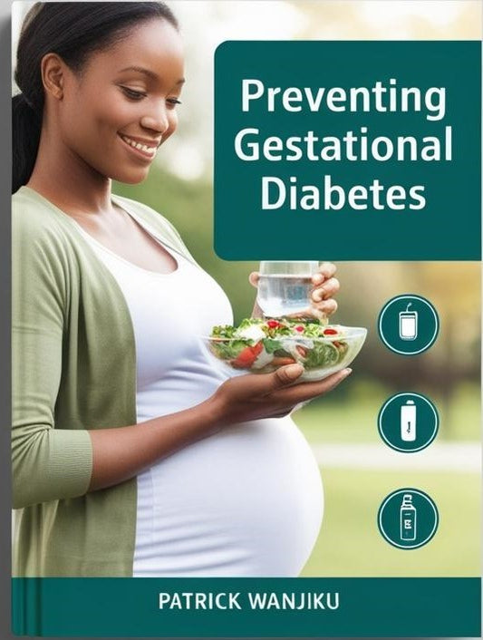 Preventing Gestational Diabetes: A Pocket Reference/HELP Save the Children's A Practical Guide for Pregnant Women’