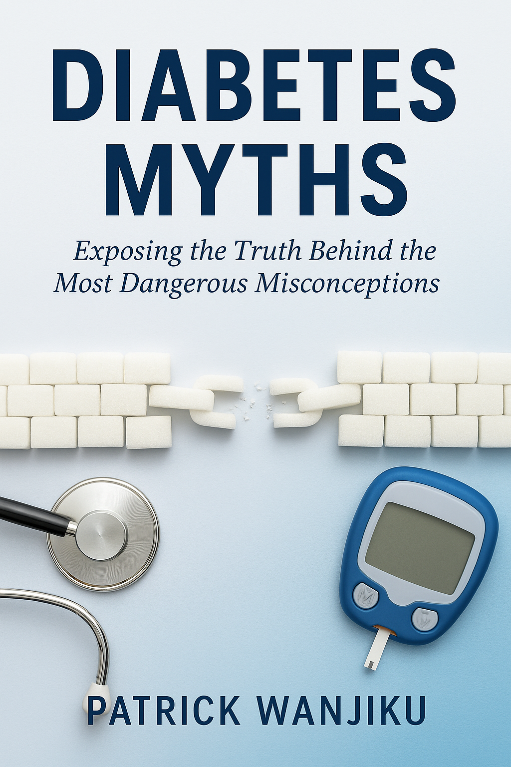 Diabetes Myths: Exposing the Truth Behind the Most Dangerous Misconceptions